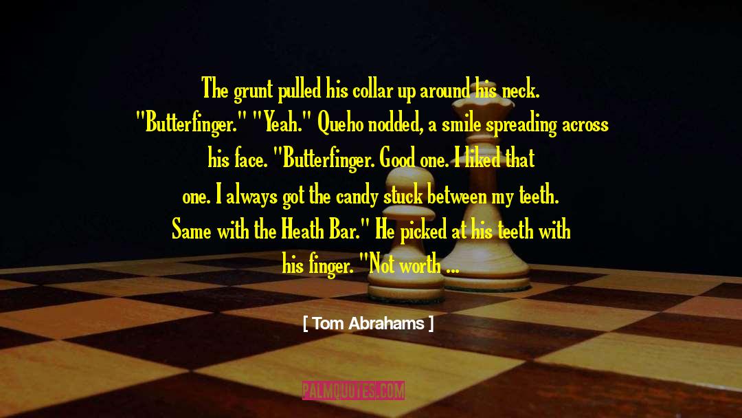 Good One quotes by Tom Abrahams