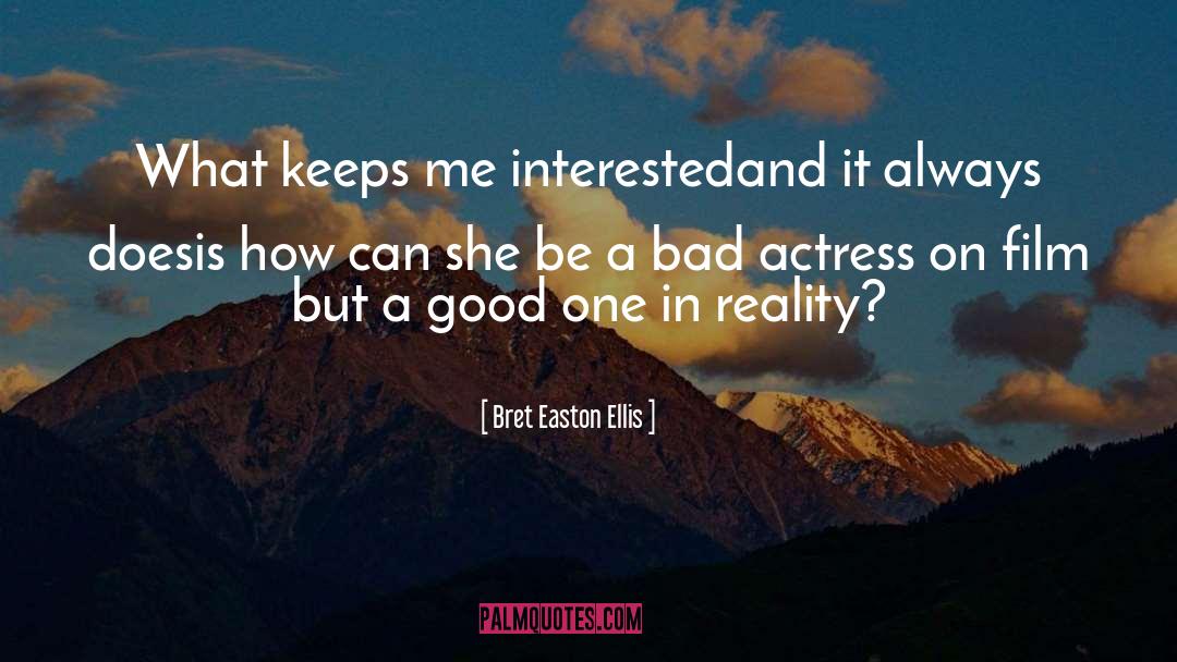 Good One quotes by Bret Easton Ellis