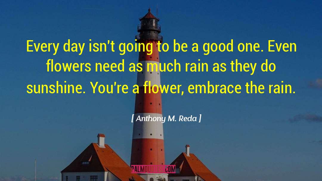 Good One quotes by Anthony M. Reda