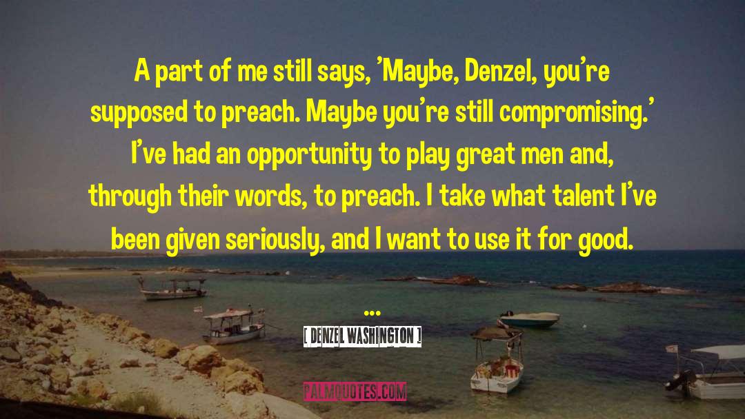 Good Opportunity quotes by Denzel Washington