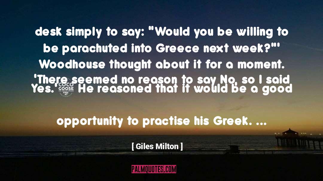 Good Opportunity quotes by Giles Milton