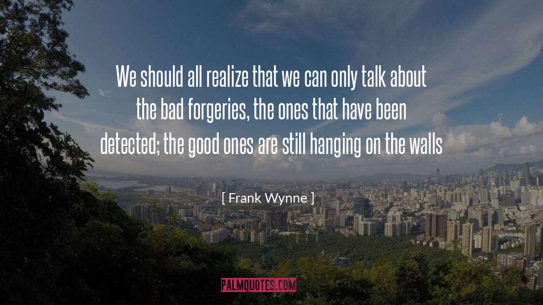 Good Opportunity quotes by Frank Wynne
