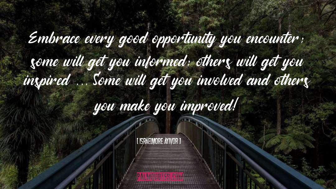 Good Opportunity quotes by Israelmore Ayivor