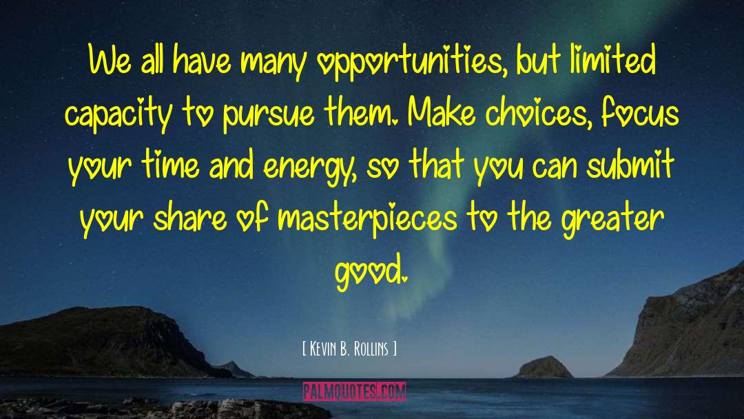 Good Opportunity quotes by Kevin B. Rollins