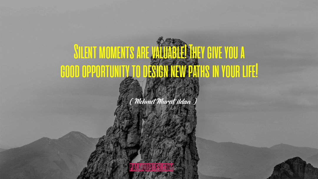 Good Opportunity quotes by Mehmet Murat Ildan