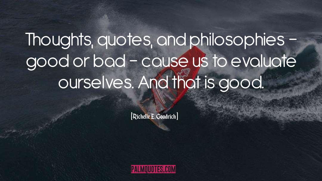 Good Or Bad quotes by Richelle E. Goodrich