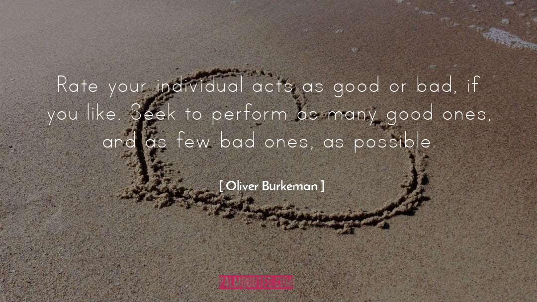 Good Or Bad quotes by Oliver Burkeman