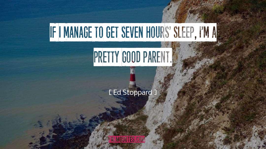 Good Parent quotes by Ed Stoppard