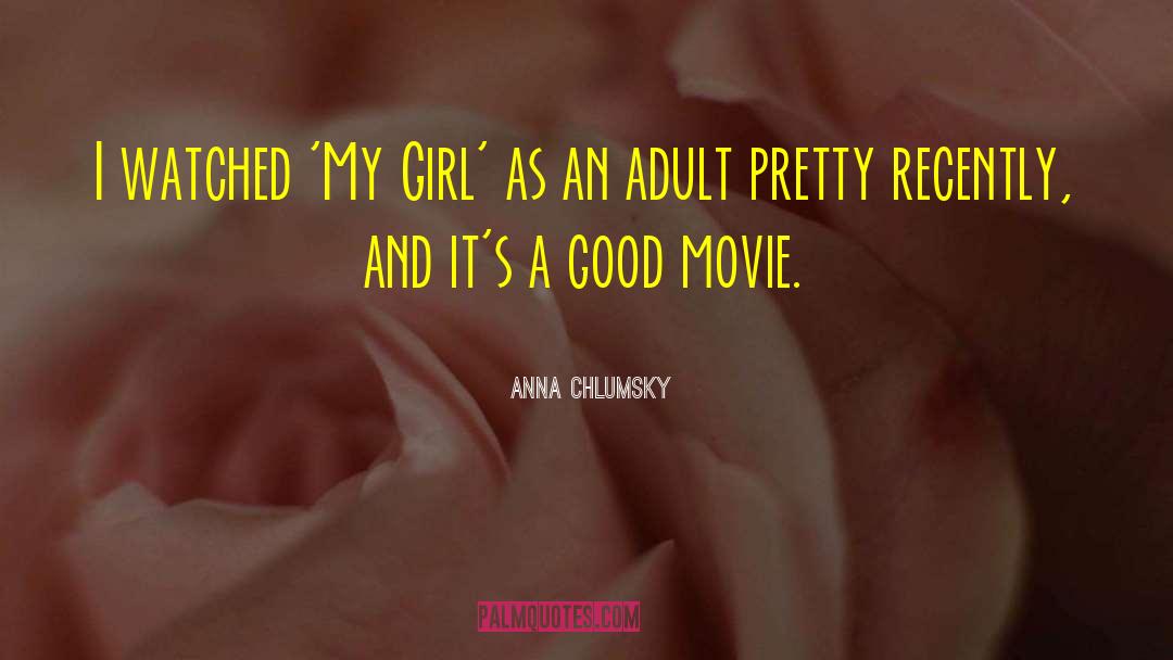 Good Parent quotes by Anna Chlumsky