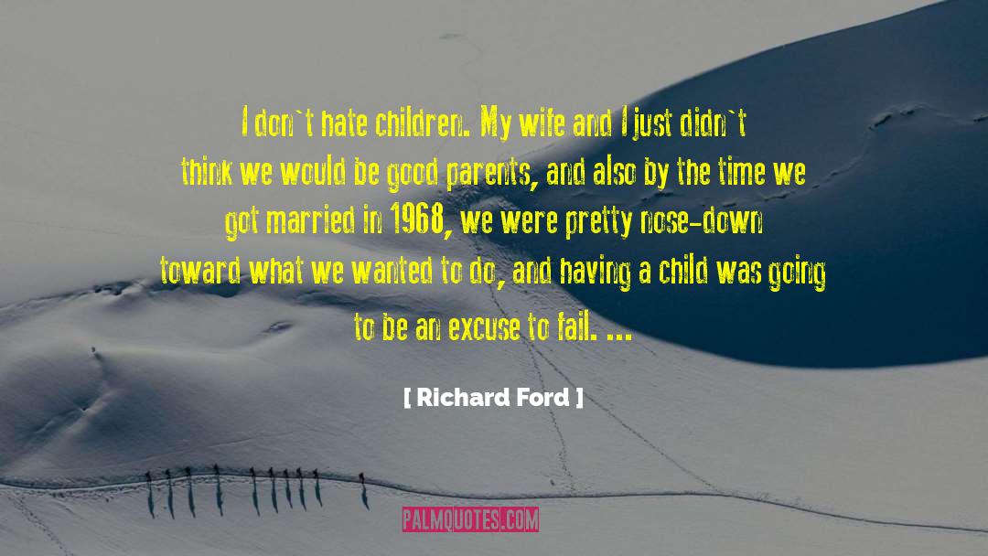 Good Parents quotes by Richard Ford