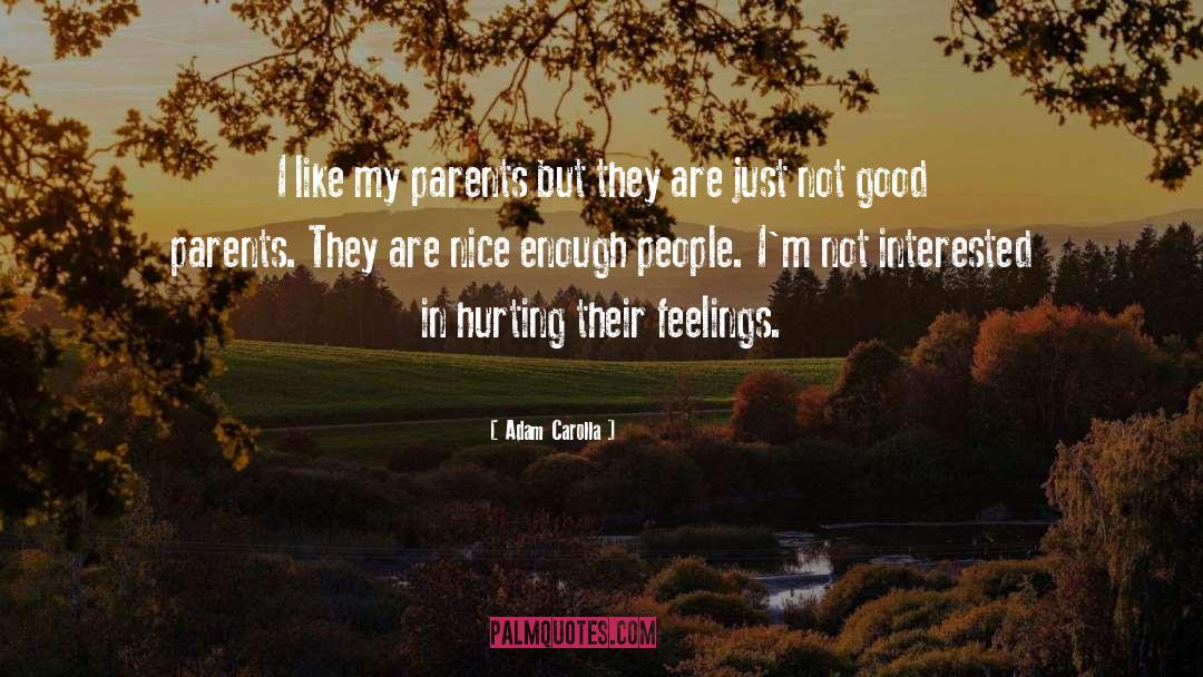 Good Parents quotes by Adam Carolla