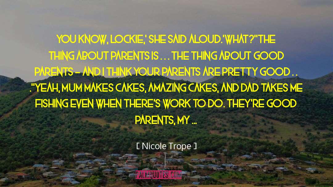 Good Parents quotes by Nicole Trope