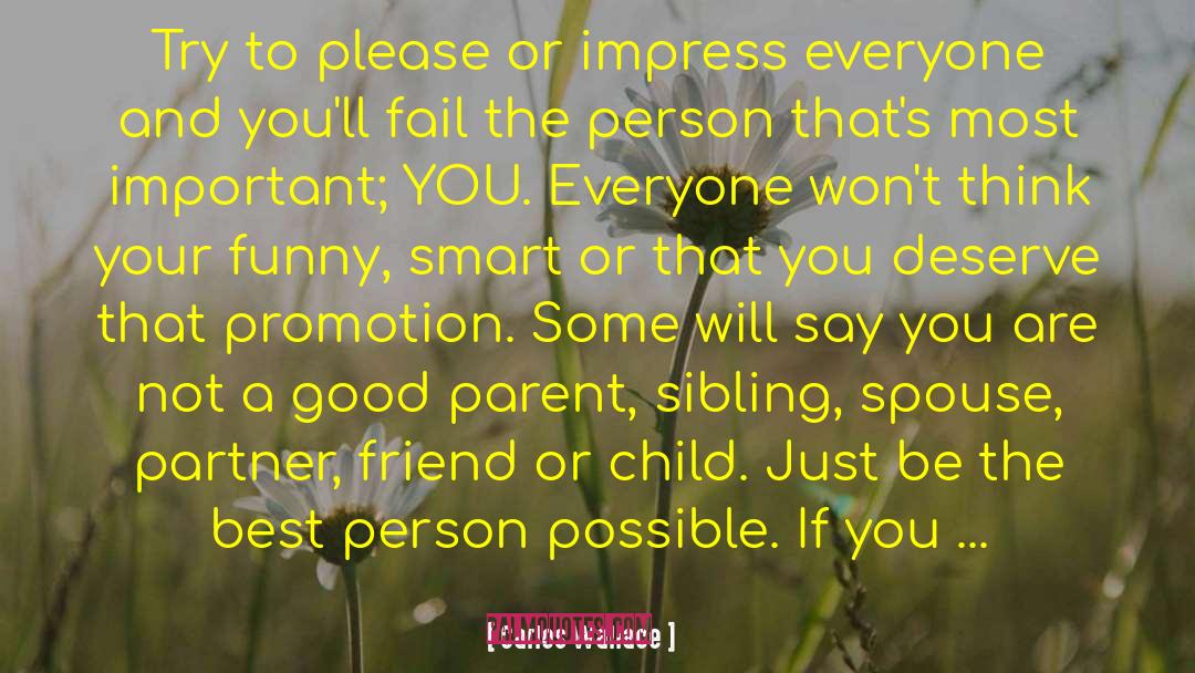 Good Parents quotes by Carlos Wallace