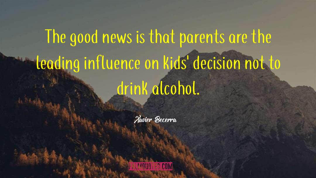 Good Parents quotes by Xavier Becerra