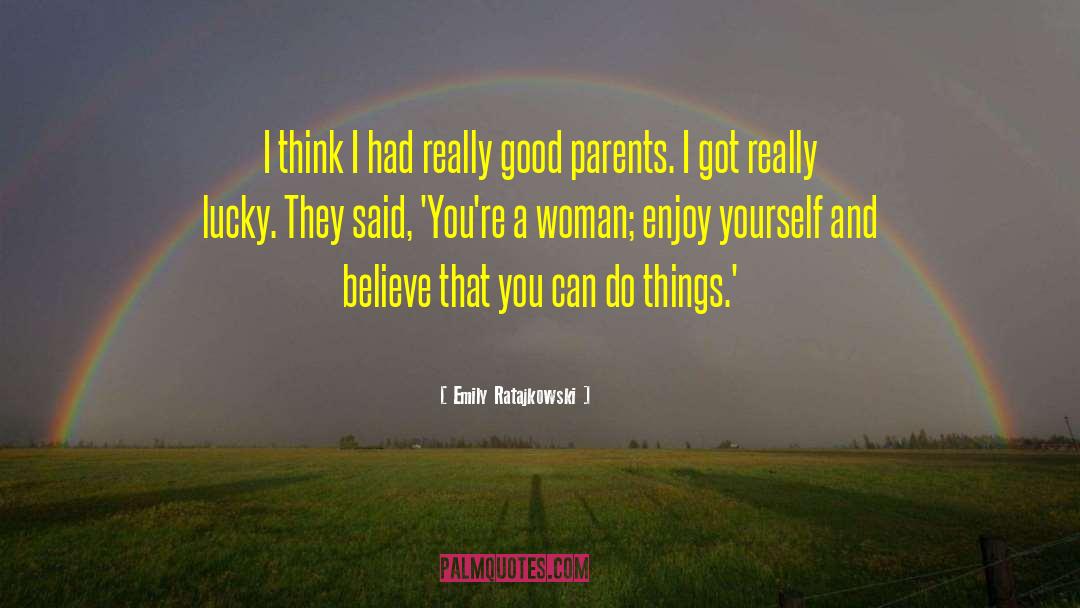 Good Parents quotes by Emily Ratajkowski