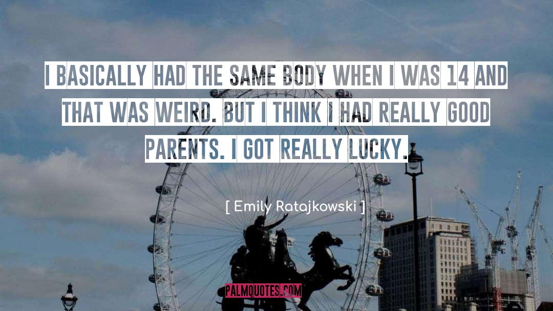 Good Parents quotes by Emily Ratajkowski