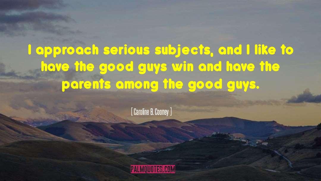 Good Parents quotes by Caroline B. Cooney