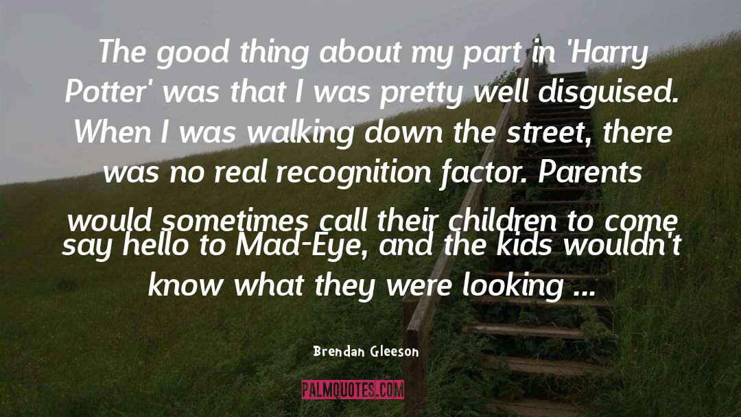 Good Parents quotes by Brendan Gleeson