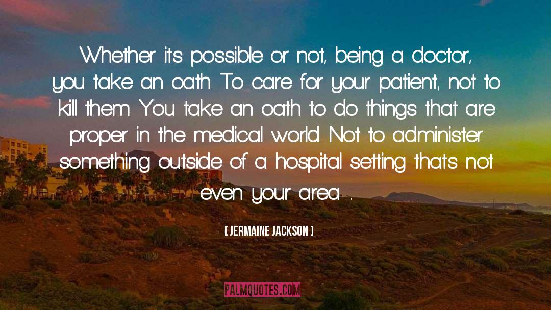 Good Patient Care quotes by Jermaine Jackson