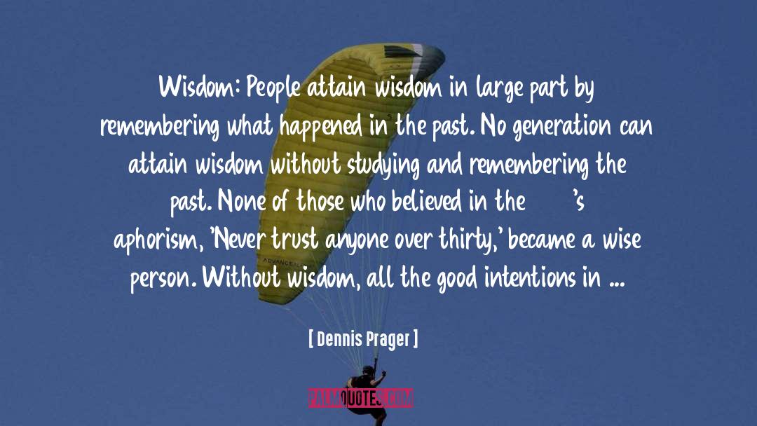 Good Person Deeds Great quotes by Dennis Prager