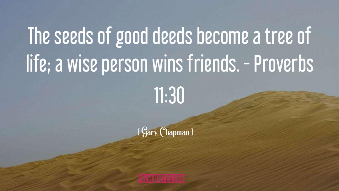 Good Person Deeds Great quotes by Gary Chapman