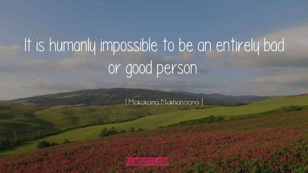 Good Person quotes by Mokokoma Mokhonoana