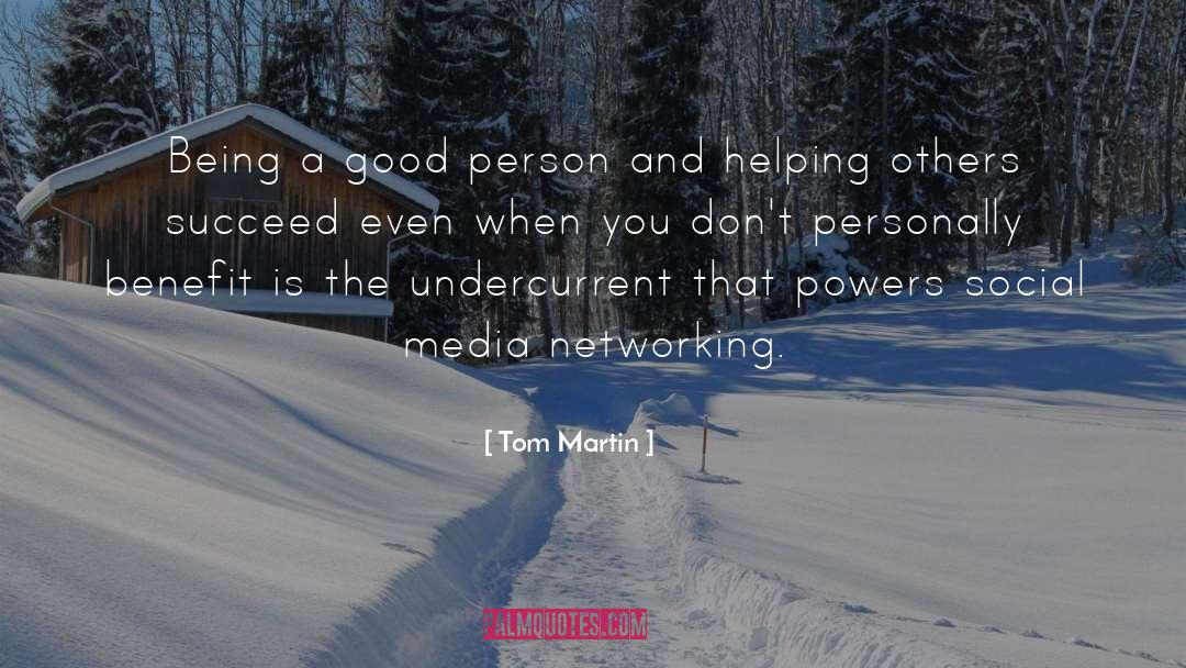 Good Person quotes by Tom Martin