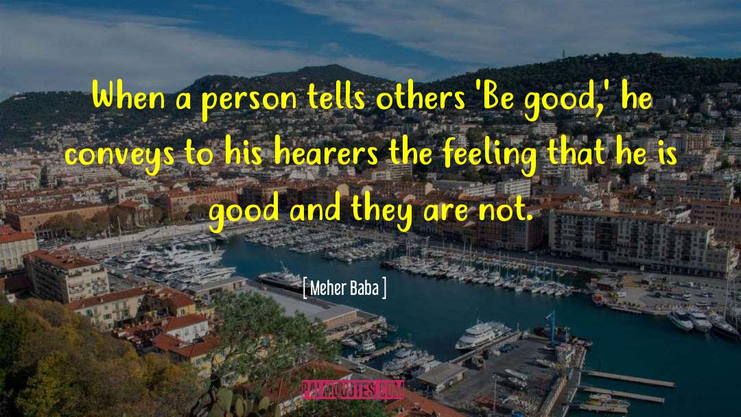 Good Persons quotes by Meher Baba