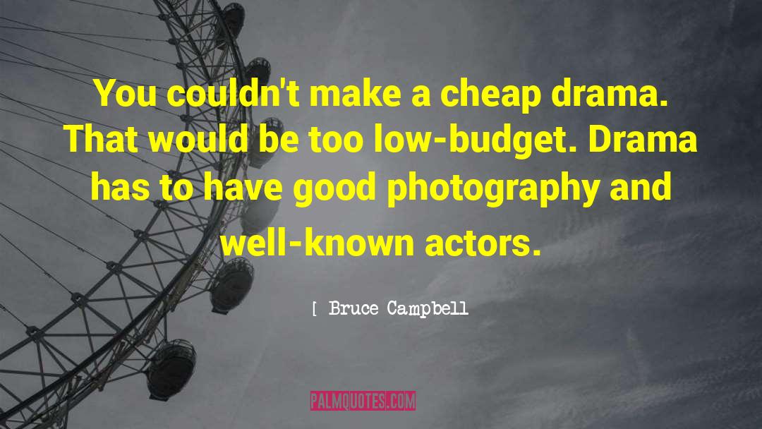 Good Photography quotes by Bruce Campbell