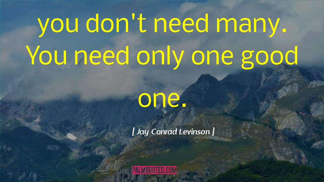 Good Physicians quotes by Jay Conrad Levinson
