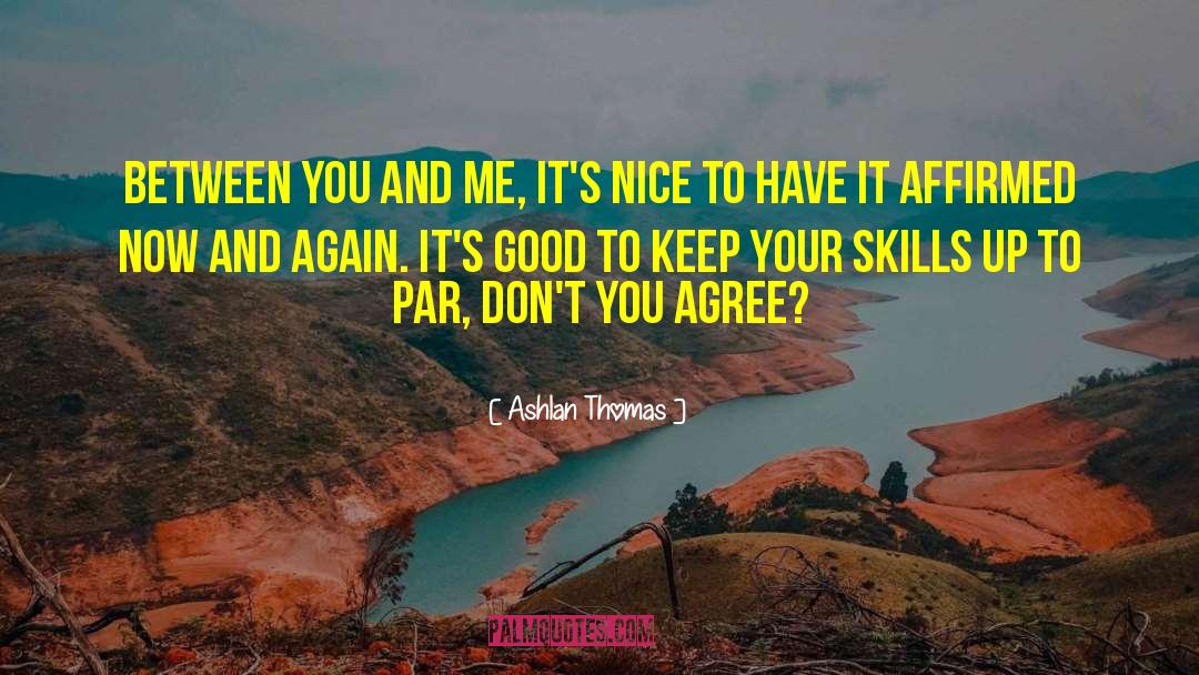 Good Pitcher quotes by Ashlan Thomas