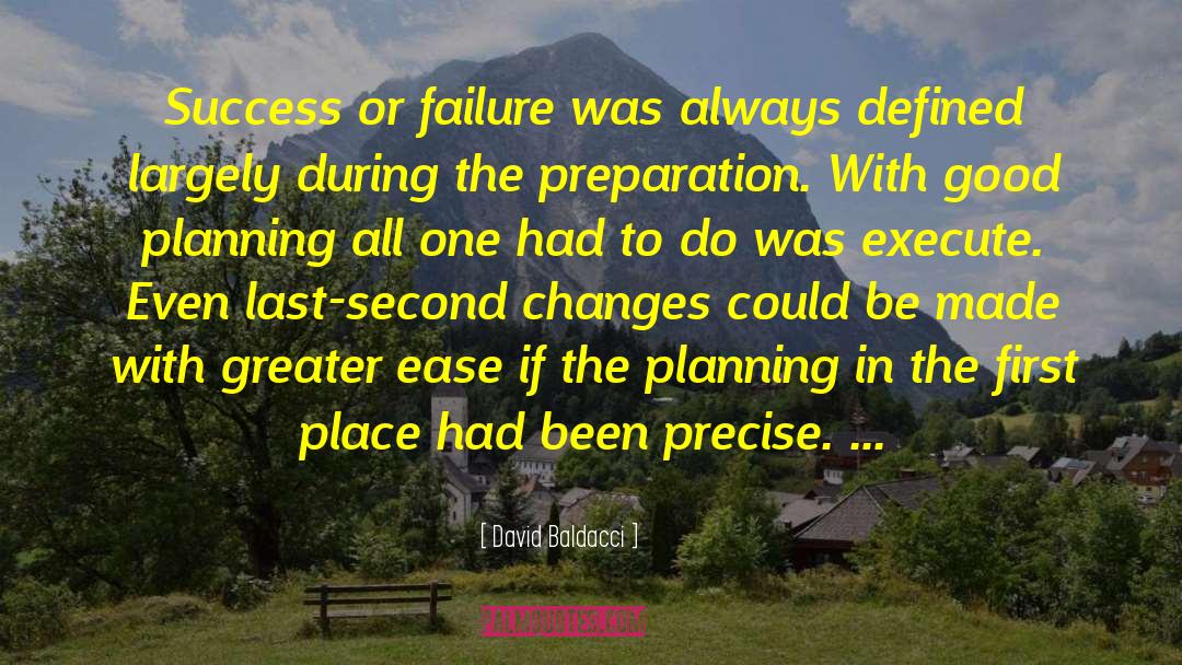 Good Planning quotes by David Baldacci