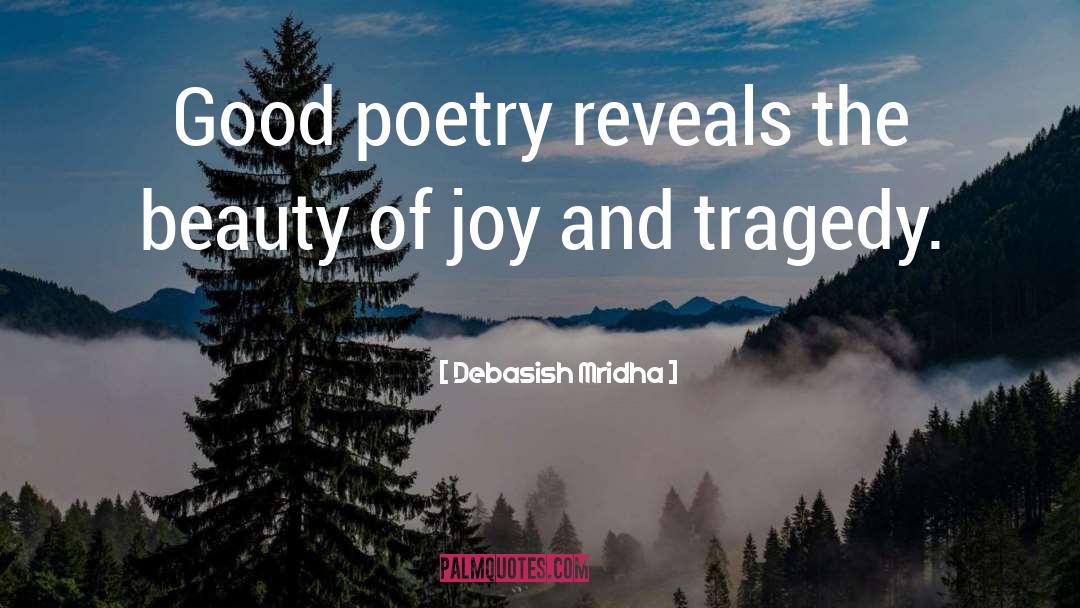 Good Poetry quotes by Debasish Mridha