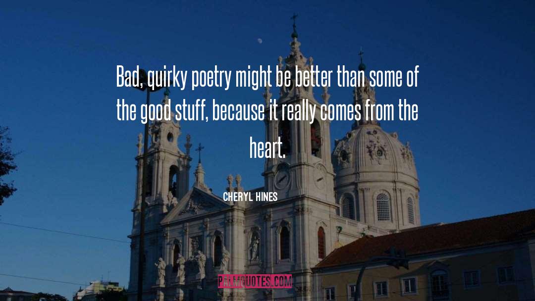 Good Poetry quotes by Cheryl Hines