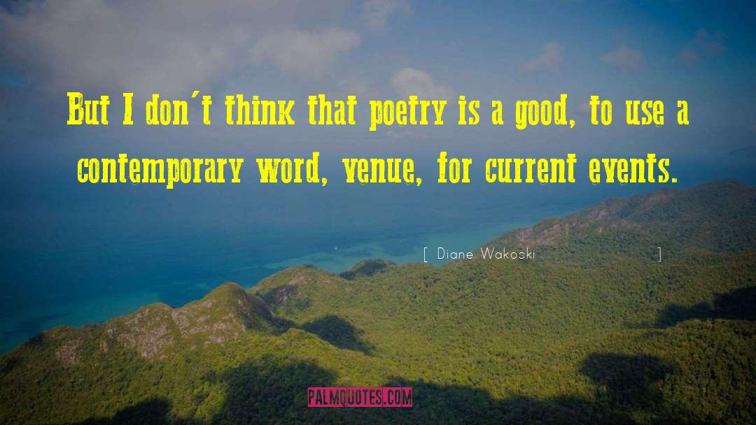 Good Poetry quotes by Diane Wakoski