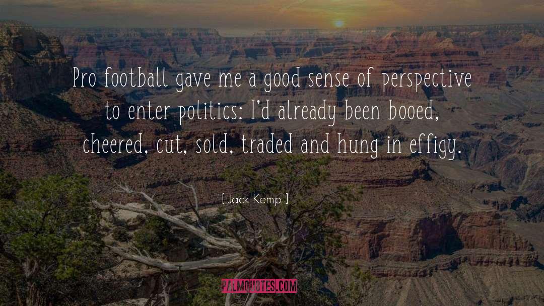 Good Politics quotes by Jack Kemp