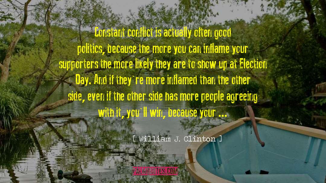 Good Politics quotes by William J. Clinton