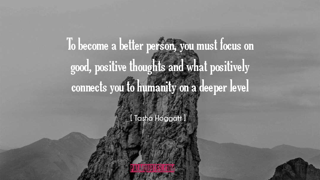Good Positive quotes by Tasha Hoggatt
