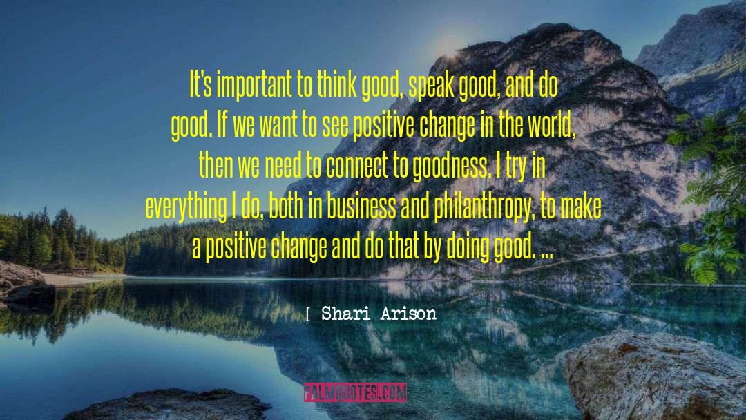 Good Positive quotes by Shari Arison
