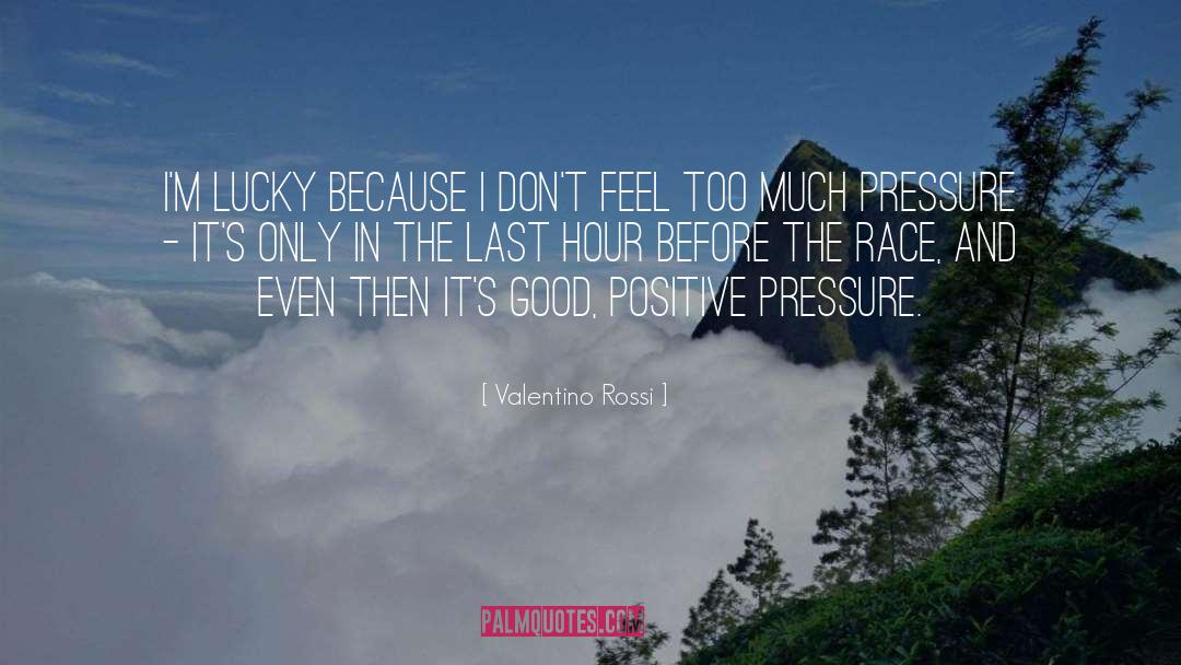 Good Positive quotes by Valentino Rossi