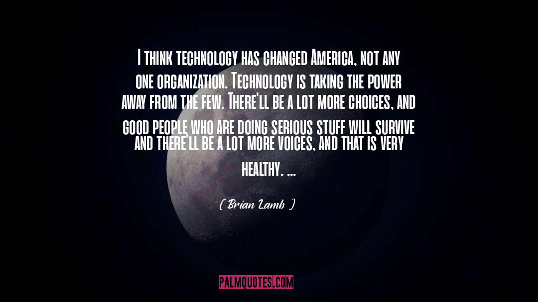 Good Power quotes by Brian Lamb