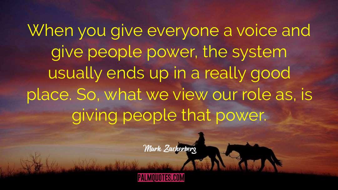 Good Power quotes by Mark Zuckerberg