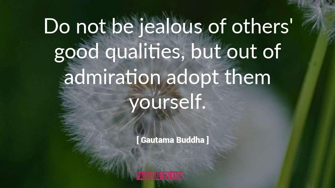 Good Qualities quotes by Gautama Buddha