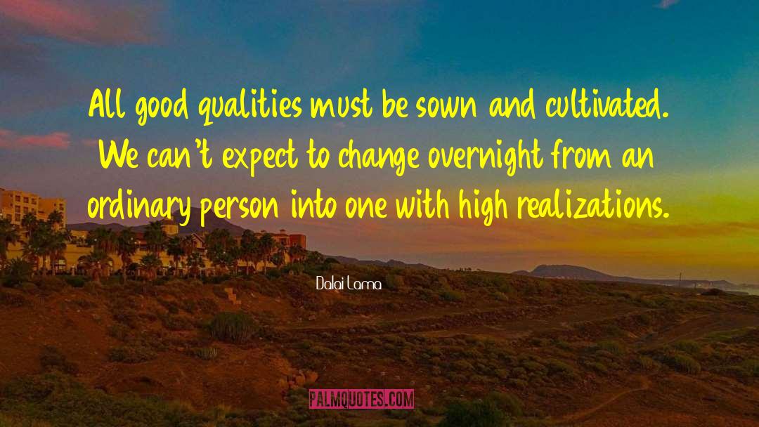 Good Qualities quotes by Dalai Lama