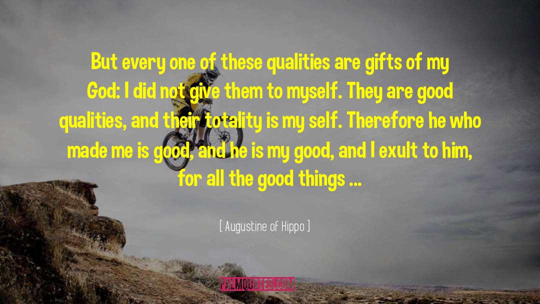 Good Qualities quotes by Augustine Of Hippo