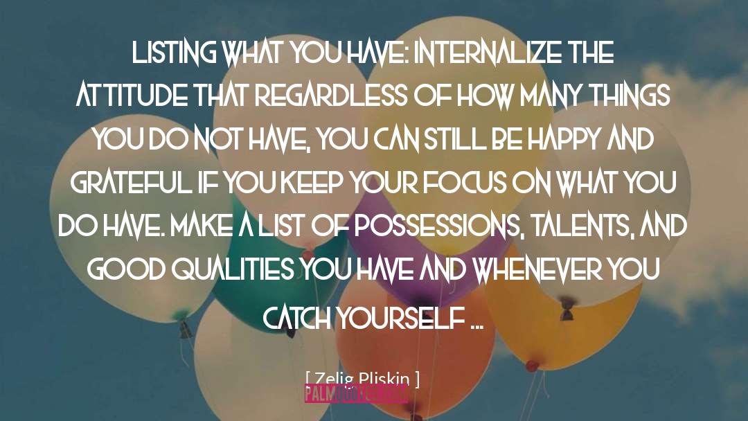 Good Qualities quotes by Zelig Pliskin