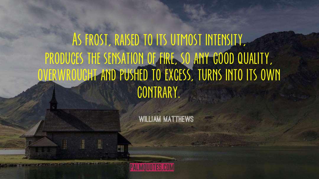 Good Quality quotes by William Matthews