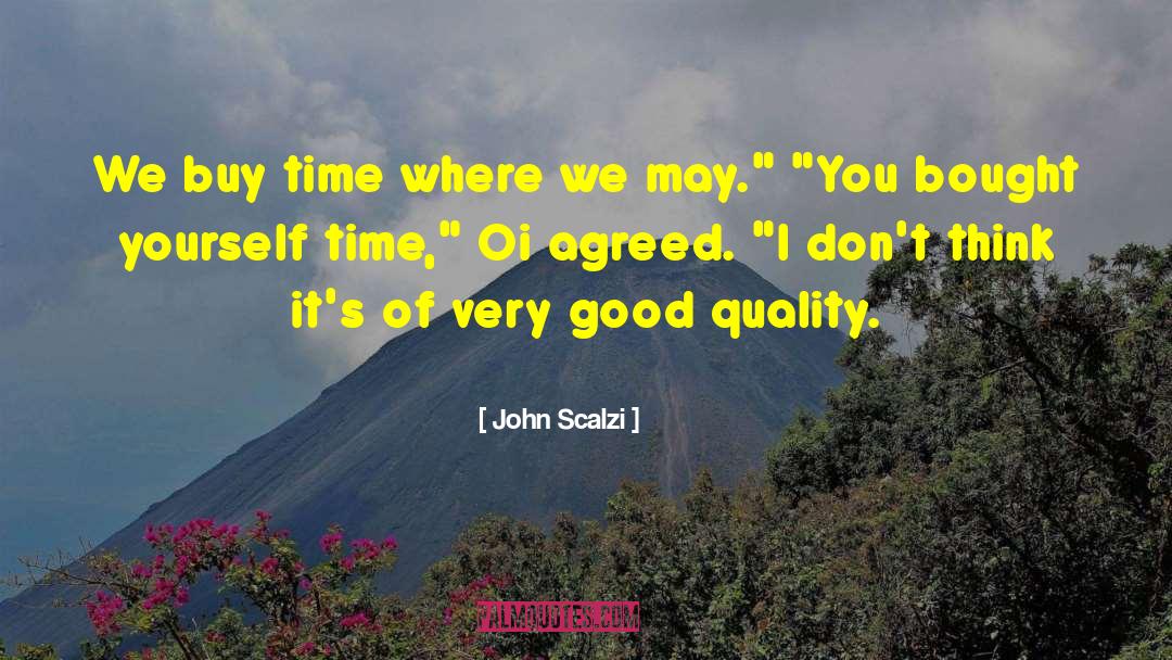 Good Quality quotes by John Scalzi