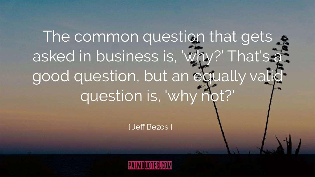 Good Question quotes by Jeff Bezos