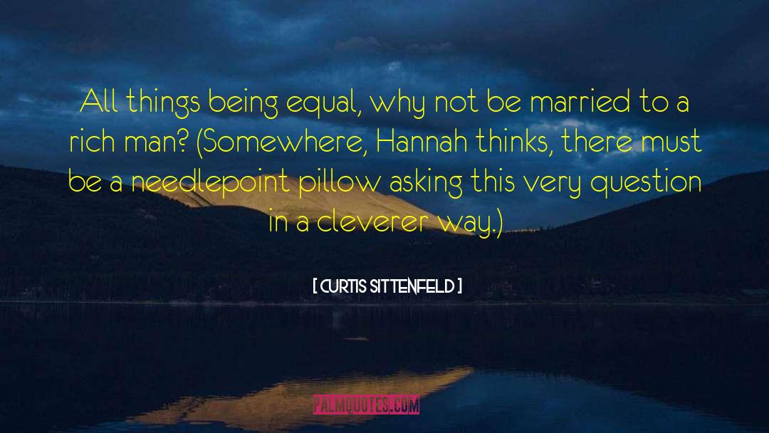 Good Questions quotes by Curtis Sittenfeld